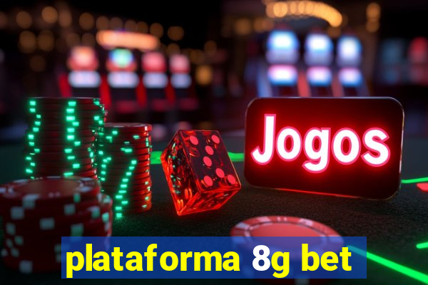 plataforma 8g bet